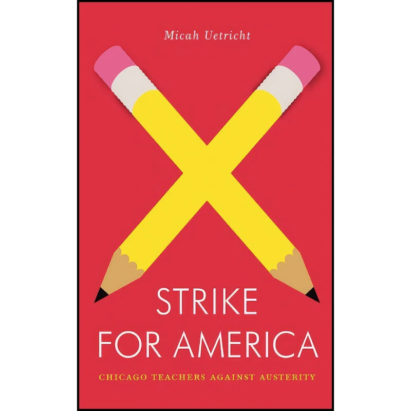کتاب Strike for America اثر Micah Uetricht انتشارات بله