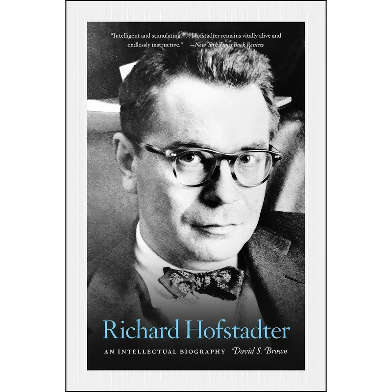 کتاب Richard Hofstadter اثر David S. Brown انتشارات University of Chicago Press