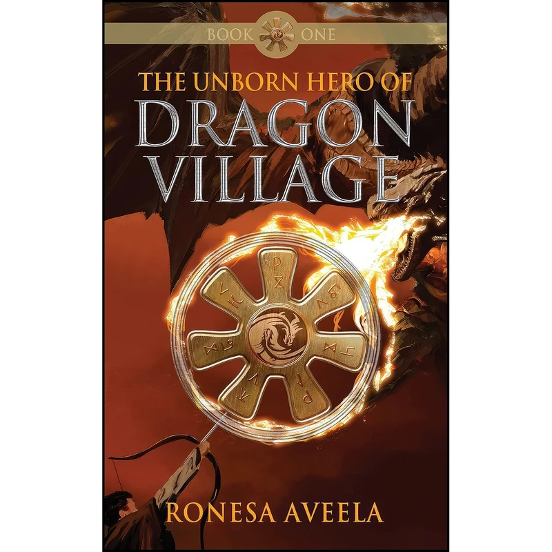 کتاب The Unborn Hero of Dragon Village اثر Ronesa Aveela انتشارات Bendideia Publishing