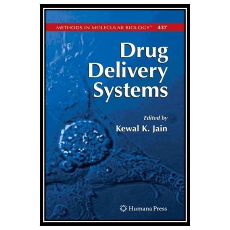 کتاب Drug Delivery Systems اثر Kewal K. Jain and Kewal K. Jain انتشارات مؤلفین طلایی