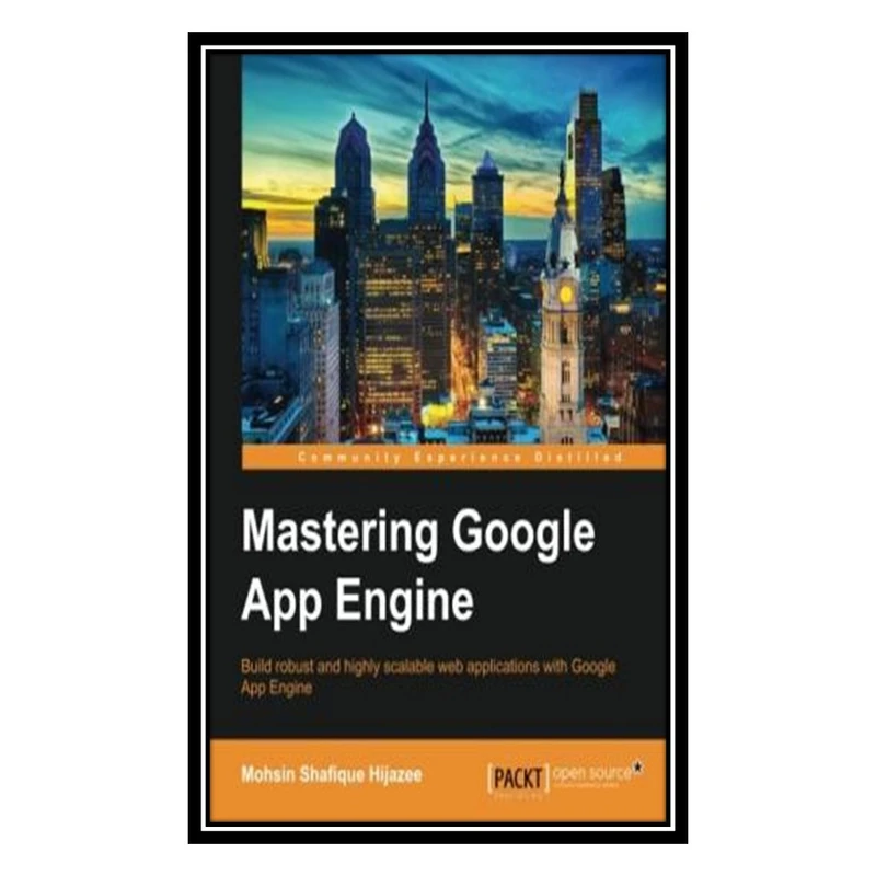 کتاب Mastering Google App Engine اثر Mohsin Shafique Hijazee انتشارات مؤلفین طلایی