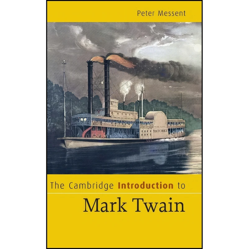 کتاب The Cambridge Introduction to Mark Twain  اثر Peter B. Messent انتشارات Cambridge University Press
