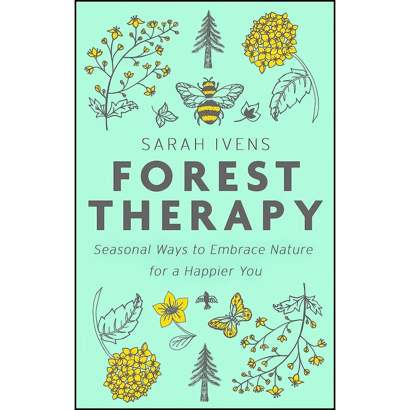 کتاب Forest Therapy اثر Sarah Ivens انتشارات Piatkus Books