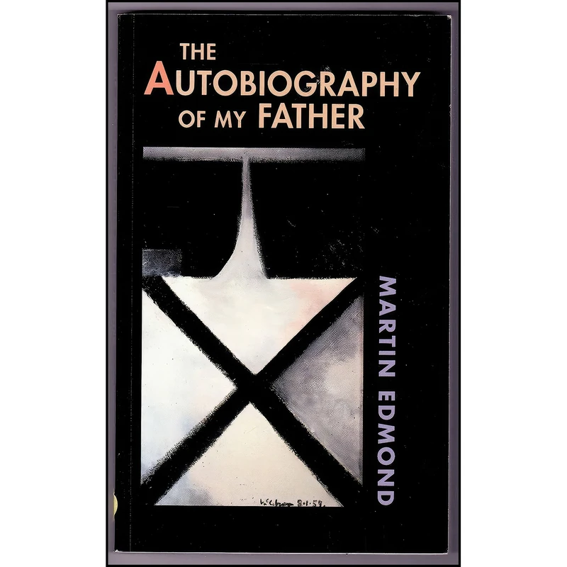 کتاب The autobiography of my father اثر Martin Edmond انتشارات تازه ها