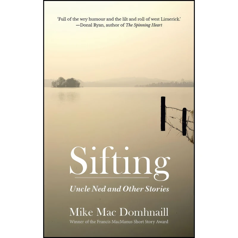 کتاب Sifting اثر Mike MacDomhnaill انتشارات Liberties Press