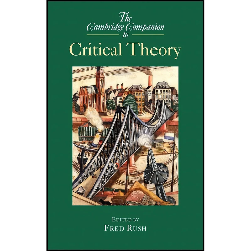 کتاب The Cambridge Companion to Critical Theory اثر Fred Rush انتشارات Cambridge University Press