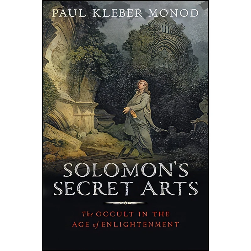 کتاب Solomon's Secret Arts اثر Paul Kléber Monod انتشارات Yale University Press