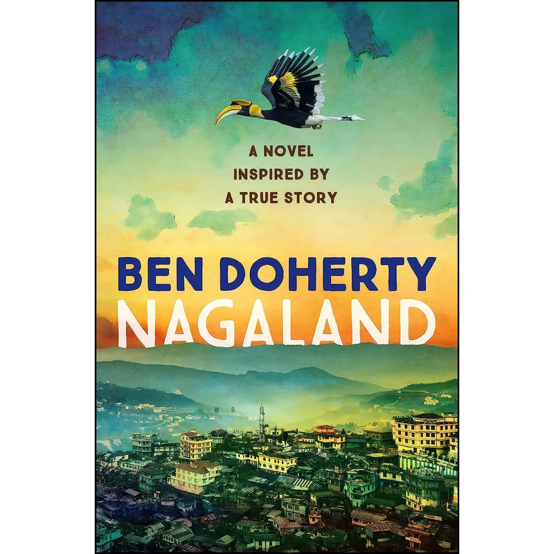 کتاب Nagaland اثر Ben Doherty انتشارات Wild Dingo Press