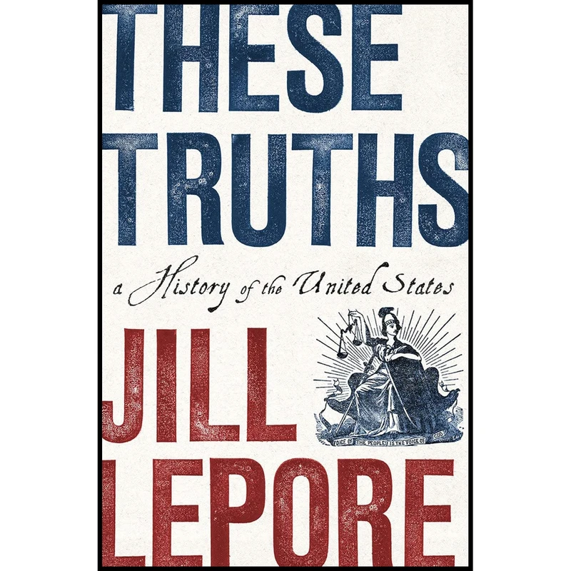کتاب These Truths اثر Jill Lepore انتشارات W. W. Norton & Company