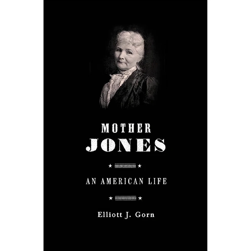 کتاب Mother Jones اثر Elliott J. Gorn انتشارات Hill and Wang