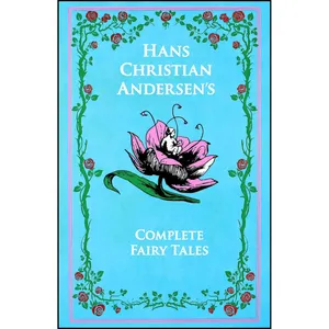 کتاب Hans Christian Andersens Complete Fairy Tales  اثر جمعي از نويسندگان انتشارات Canterbury Classics 