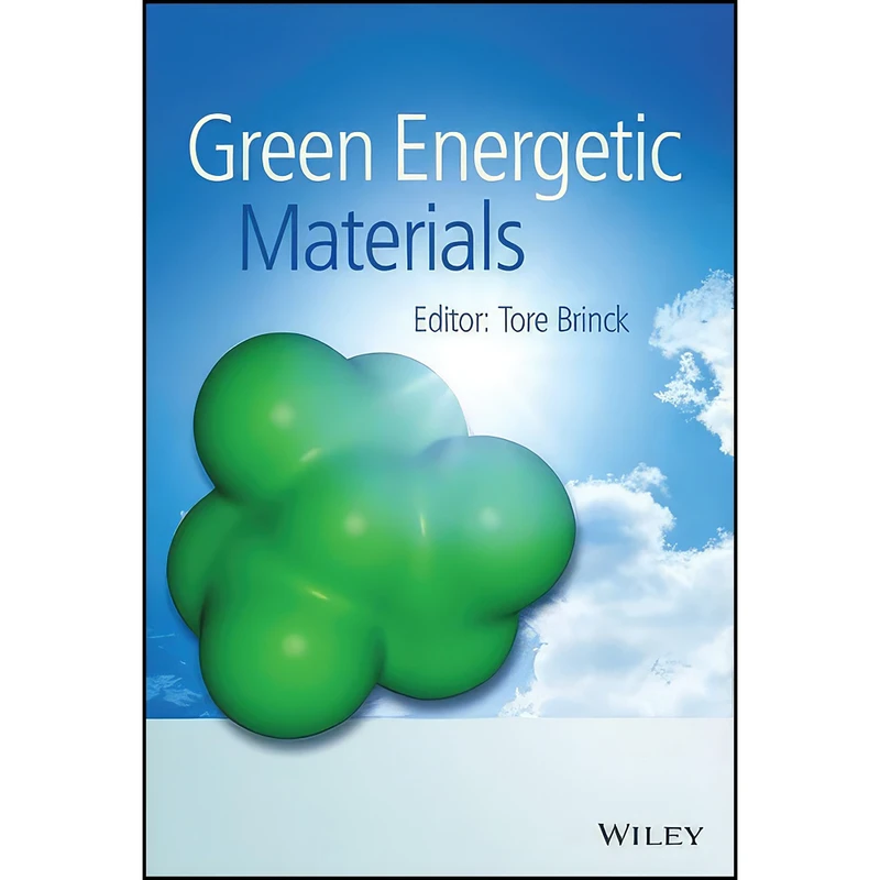 کتاب Green Energetic Materials اثر Tore Brinck انتشارات Wiley