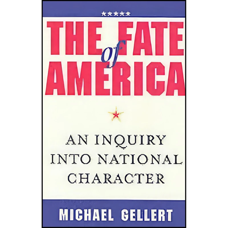 کتاب The Fate of America اثر Michael Gellert انتشارات Potomac Books