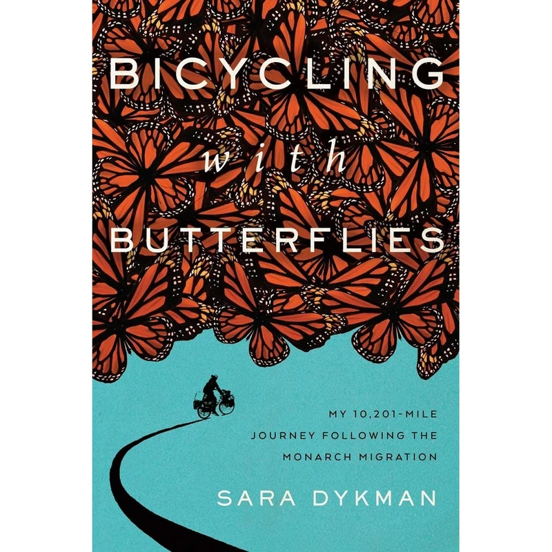 کتاب Bicycling with Butterflies اثر Sara Dykman انتشارات Timber Press