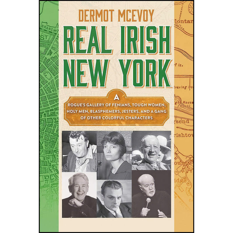 کتاب Real Irish New York اثر Dermot McEvoy انتشارات Skyhorse Publishing