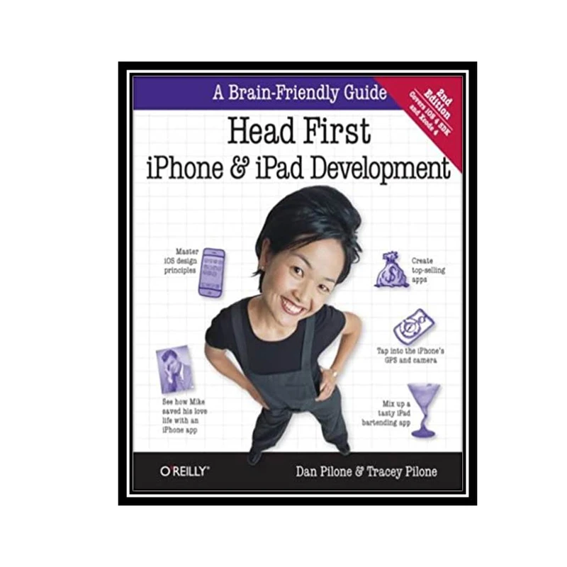 کتاب Head First iPhone and iPad Development, Second Edition اثر Dan Pilone&Tracey Pilone انتشارات مؤلفین طلایی