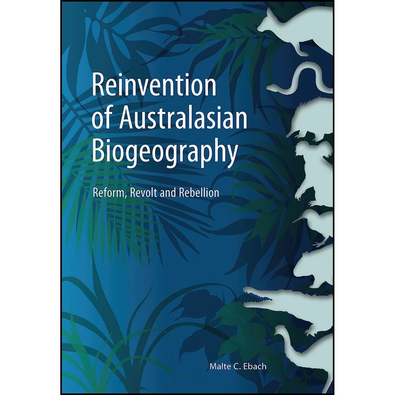 کتاب Reinvention of Australasian Biogeography اثر Malte C. Ebach انتشارات CSIRO Publishing