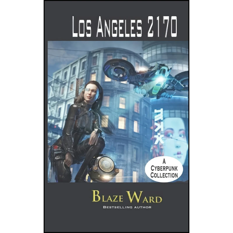 کتاب Los Angeles 2170 اثر Blaze Ward انتشارات تازه ها