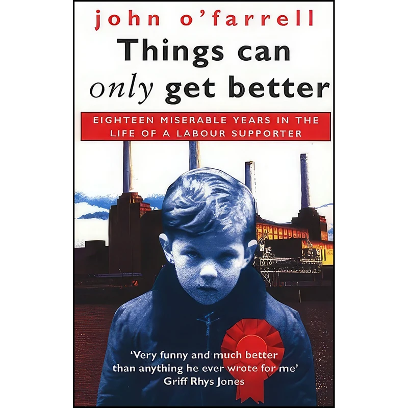 کتاب Things Can Only Get Better اثر John O Farrell انتشارات Bantam Doubleday Dell