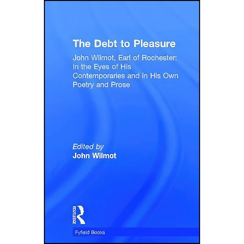 کتاب The Debt to Pleasure اثر John Wilmot انتشارات Routledge