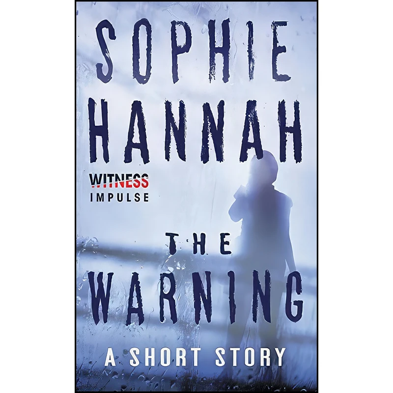 کتاب The Warning اثر Sophie Hannah انتشارات William Morrow Paperbacks