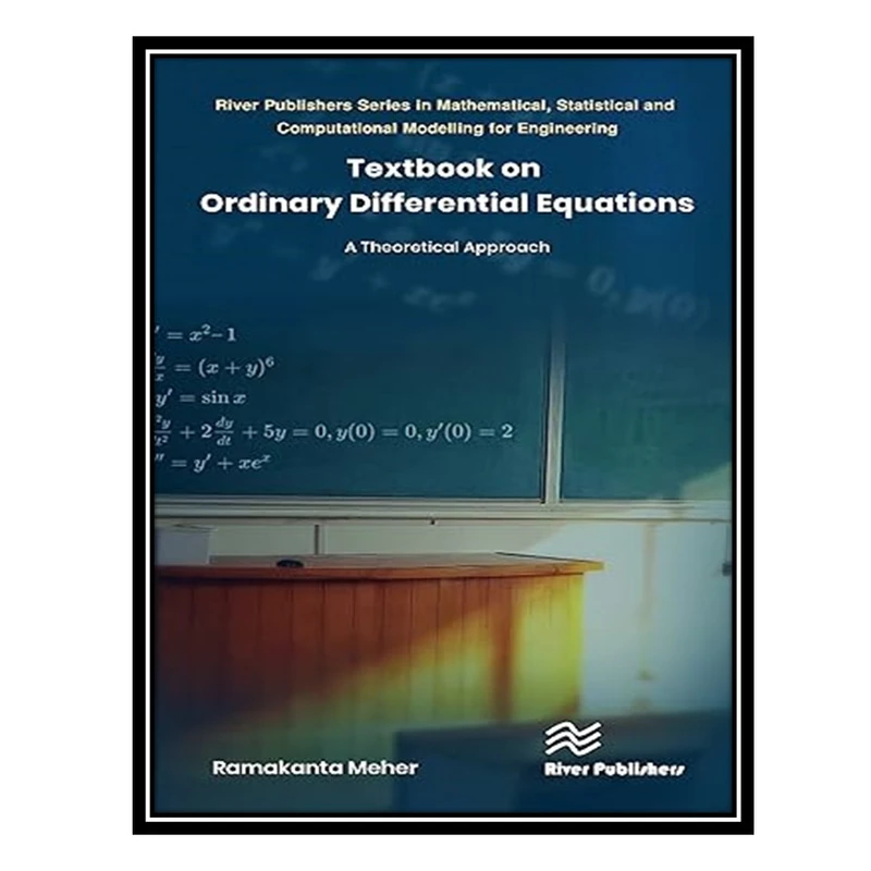 کتاب Textbook on Ordinary Differential Equations: A Theoretical Approach اثر Ramakanta Meher انتشارات مؤلفین طلایی