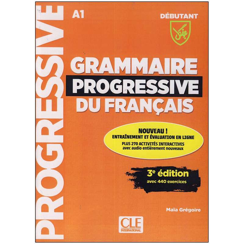 کتاب Grammaire Progressive Du Francais A1 Debutant 3rd اثر Maia Gregoire انتشارات جنگل 