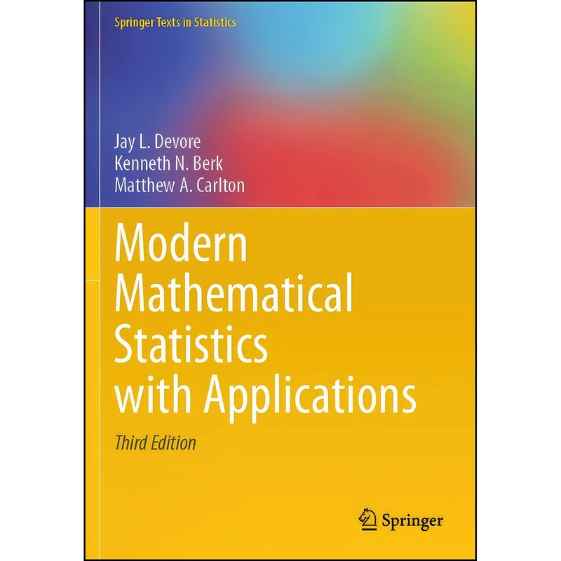 کتاب Modern Mathematical Statistics with Applications  اثر جمعي از نويسندگان انتشارات Springer