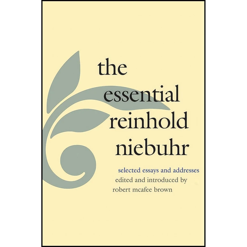 کتاب The Essential Reinhold Niebuhr اثر جمعی از نویسندگان انتشارات Yale University Press