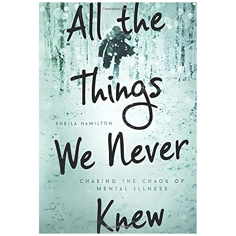 کتاب All the Things We Never Knew اثر Sheila Hamilton انتشارات Seal Press