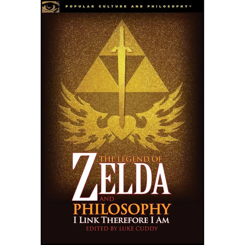کتاب The Legend of Zelda and Philosophy اثر Luke Cuddy انتشارات Open Court