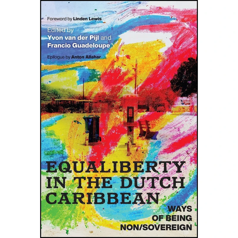 کتاب Equaliberty in the Dutch Caribbean اثر جمعي از نويسندگان انتشارات Rutgers University Press