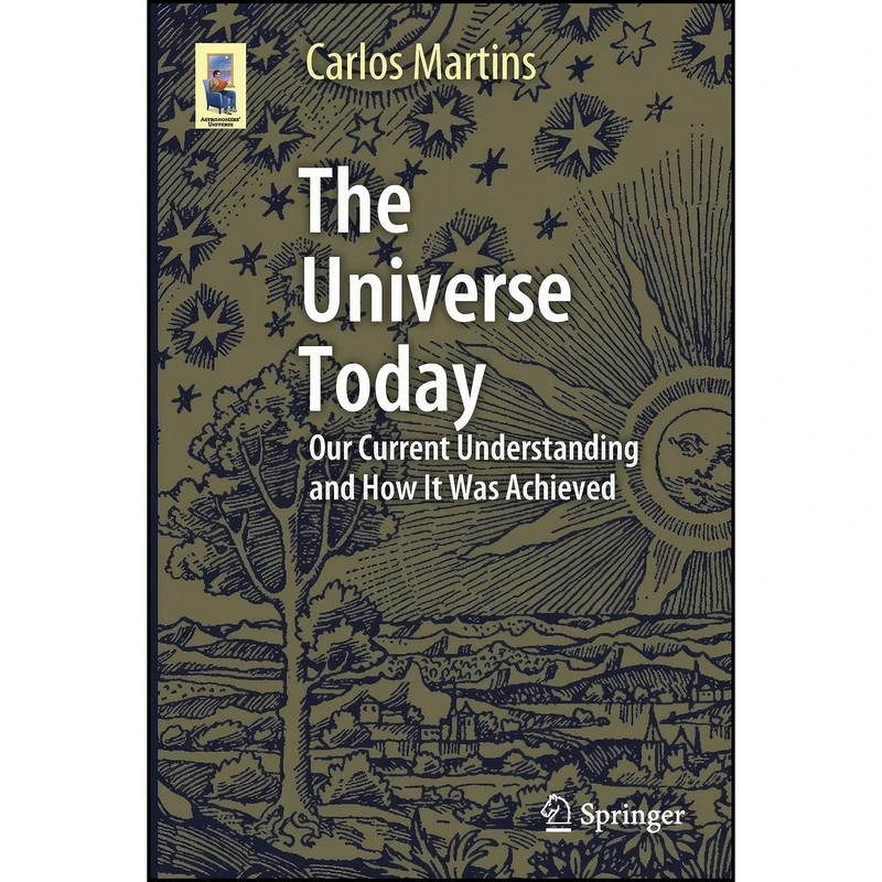 کتاب The Universe Today اثر Carlos Martins انتشارات تازه ها
