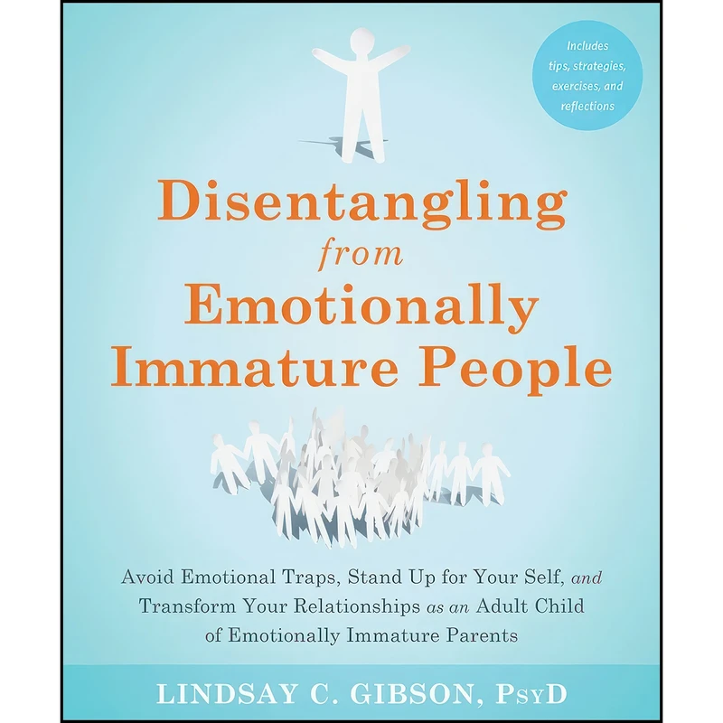 کتاب Disentangling from Emotionally Immature People اثر Lindsay C. Gibson انتشارات New Harbinger Publications