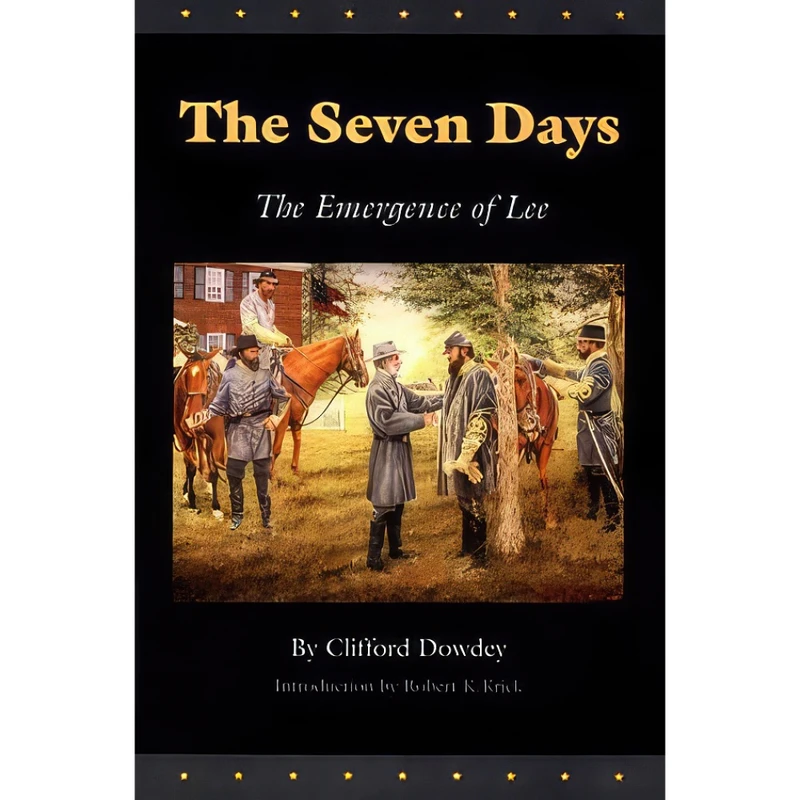 کتاب The Seven Days اثر Clifford Dowdey and Robert K. Krick انتشارات University of Nebraska Press