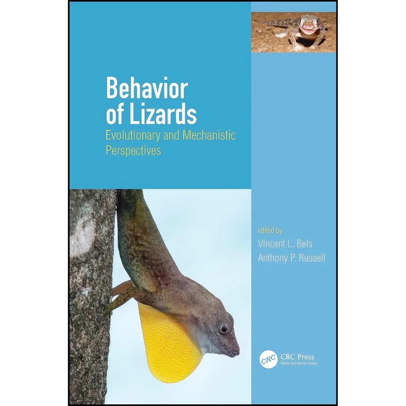 کتاب Behavior of Lizards اثر Vincent Bels and Anthony Russell انتشارات CRC Press