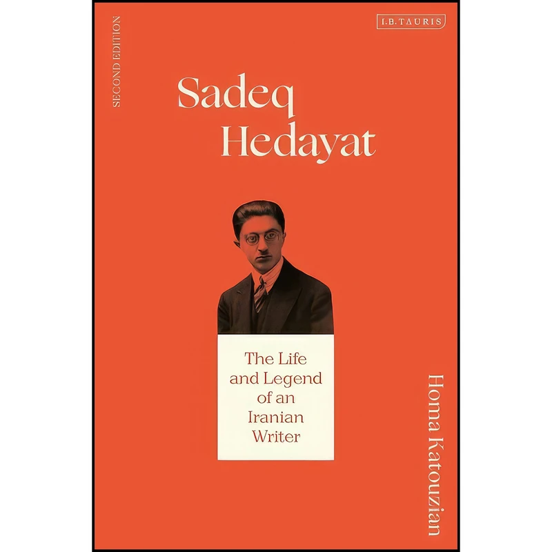 کتاب Sadeq Hedayat اثر Homa Katouzian انتشارات I.B. Tauris