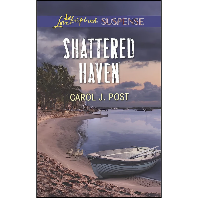 کتاب Shattered Haven  اثر Carol J. Post انتشارات Love Inspired Suspense