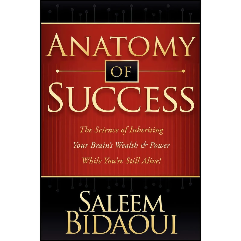 کتاب Anatomy of Success اثر Saleem Bidaoui انتشارات Morgan James Publishing