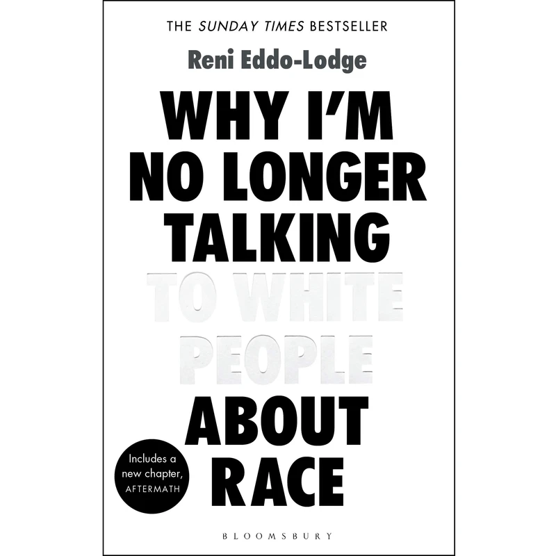 کتاب Why Im No Longer Talking to White People About Race اثر Reni Eddo-Lodge انتشارات Bloomsbury Publishing