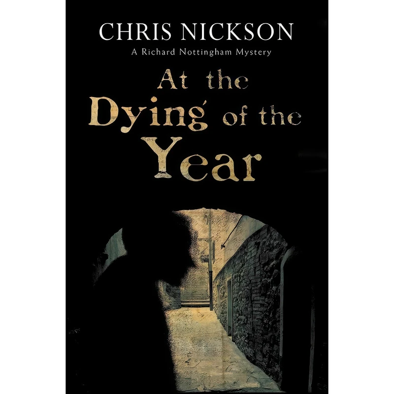 کتاب At the Dying of the Year اثر Chris Nickson انتشارات Severn House