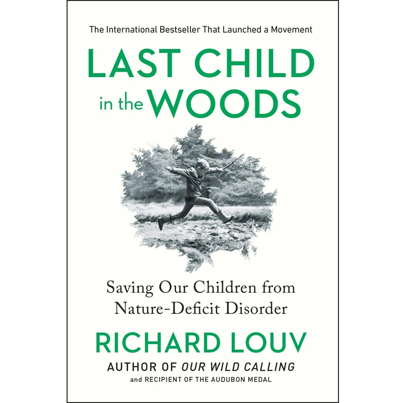 کتاب Last Child in the Woods اثر Richard Louv انتشارات Workman Publishing