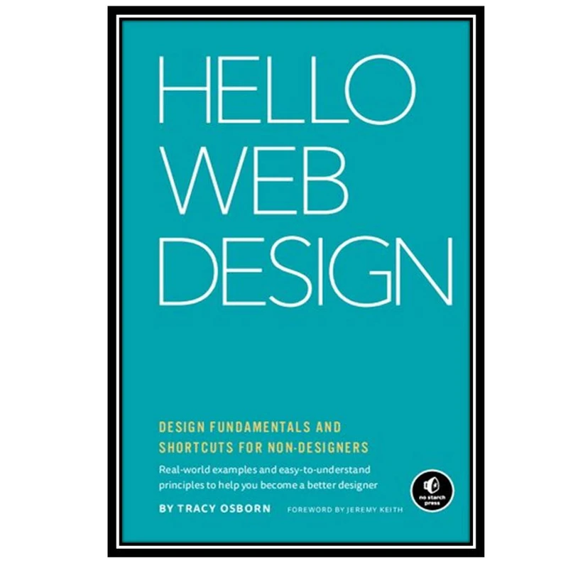 کتاب Hello Web Design: Design Fundamentals and Shortcuts for Non-Designers اثر Tracy Osborn انتشارات مؤلفین طلایی
