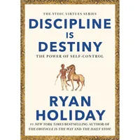 کتاب Discipline is Destiny اثر Ryan Holiday انتشارات تازه ها