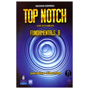 کتاب Top Notch Fundamentals B Second Edition اثر Joan Saslow And Allen Ascher انتشارات الوندپویان