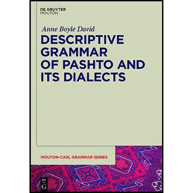 کتاب Descriptive Grammar of Pashto and its Dialects  اثر Anne David انتشارات De Gruyter Mouton