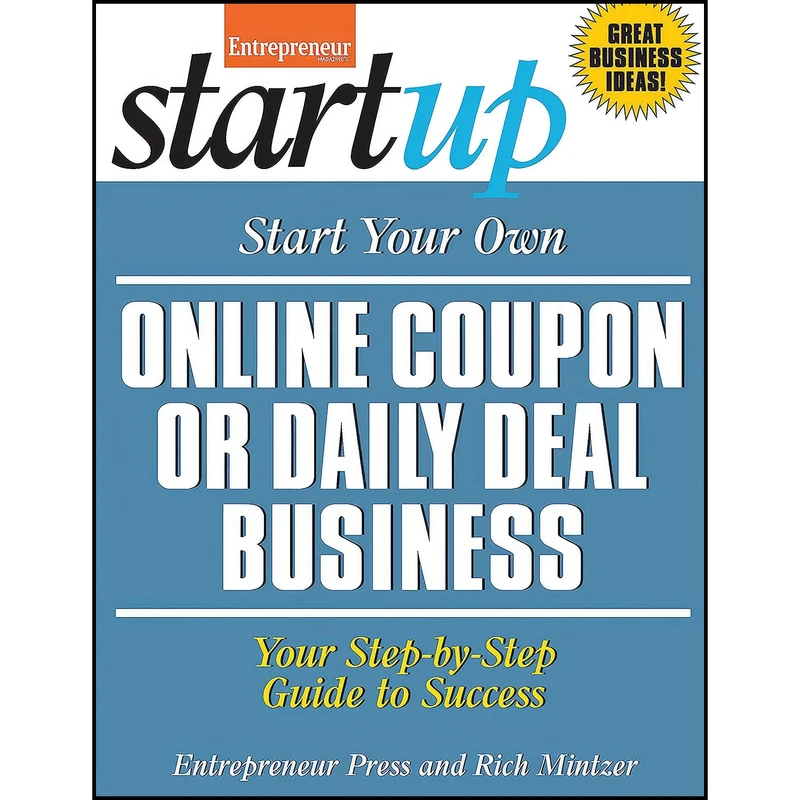 کتاب Start Your Own Online Coupon or Daily Deal Business اثر جمعي از نويسندگان انتشارات Entrepreneur Press