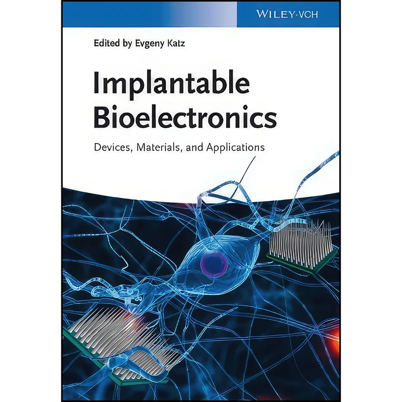 کتاب Implantable Bioelectronics اثر Evgeny Katz انتشارات Wiley-VCH