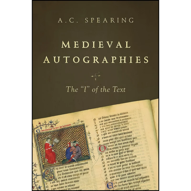 کتاب Medieval Autographies اثر A. C. Spearing انتشارات University of Notre Dame Press
