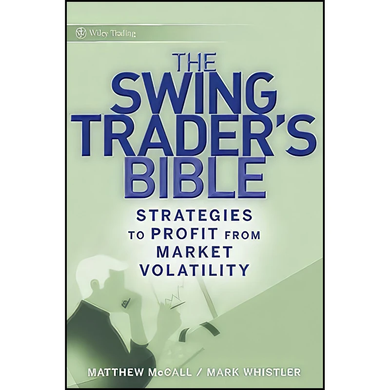 کتاب The Swing Trader?s Bible اثر Matthew McCall and Mark Whistler انتشارات Wiley
